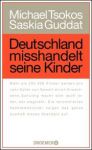 Deutschland misshandelt seine Kinder (1) | B&uuml;cher | Artikeldienst Online
