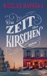 Die Zeit der Kirschen (1) | B&uuml;cher | Artikeldienst Online
